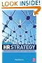 HR Strategy, Second Edition: Creating business strategy with human capital
