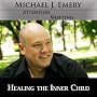 Healing the Inner Child - Let Go of the Past and Move Forward Using Nlp and Hypn
