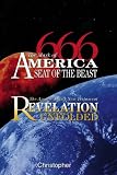666 The Mark of America, Seat of the Beast: The Apostle John's New Testament Revelation Unfolded