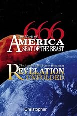 666 The Mark of America, Seat of the Beast - The Apostle John's New Testament Revelation Unfolded
