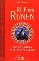 Ruf der Runen - Eine Einf&uuml;hrung in die Welt der Runen