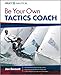 Be Your Own Tactics Coach: Improve Your Technique on the Water & Sail to Win (Wiley Nautical)