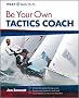 Be Your Own Tactics Coach (Wiley Nautical)