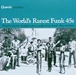 The World's Rarest Funk 45s
