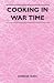 Cooking In War Time