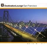 Destination Lounge: San Franci
