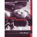 Chi Lavora E' Perduto