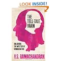 The Tell-Tale Brain: Unlocking the Mystery of Human Nature