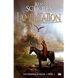 Les Psaumes d'Isaak, tome 1 : Lamentationpar Ken Scholes