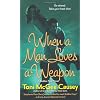 When a Man Loves a Weapon: A Bobbie Faye Novel