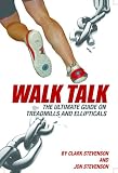 Walk Talk The Ultimate Resource on Treadmills & Ellipticals