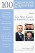 100 Questions & Answers About Life After Cancer: A Survivor's Guide (100 Questions & Answers About)