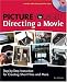 Picture Yourself Directing a Movie: Step-by-Step Instruction for Short Films, Documentaries, and More