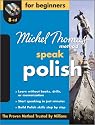 Speak Polish for Beginners (Michel Thomas Method Speak...)