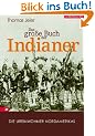 Das gro�e Buch der Indianer: Die Ureinwohner Nordamerikas