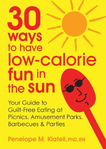 30 ways to have low calorie fun in the sun your guide to guilt free eating at picnics amusement parks barbecues