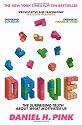 Drive: The Surprising Truth About What Motivates Us