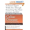 The First Year: Celiac Disease and Living Gluten-Free: An Essential Guide for the Newly Diagnosed