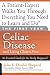 Search : The First Year: Celiac Disease and Living Gluten-Free: An Essential Guide for the Newly Diagnosed