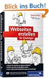 Webseiten erstellen f�r Einsteiger: Schritt f�r Schritt zur eigenen Website (Galileo Computing)