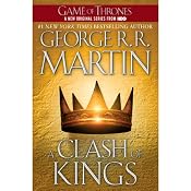 A Clash of Kings: A Song of Ice and Fire, Book II | [George R. R. Martin]