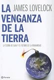 La venganza de la tierra/The Earth's Revenge: La teoria de GAIA y el future de la humanidad/The GAIA Theory and the Future of Mankind