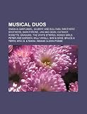 Musical Duos: Simon & Garfunkel, Gilbert and Sullivan, Smothers Brothers, Darkthrone, Jan and Dean, Outkast, Roxette, Erasure