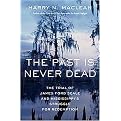 The Past Is Never Dead (The Trial of James Ford Seale and Mississippi's Struggle for Redemption) (Hardcover)