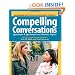 Compelling Conversations: Questions and Quotations on Timeless Topics- An Engaging ESL Textbook for Advanced Students