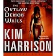 The Outlaw Demon Wails by Kim Harrison and Gigi Bermingham