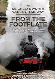 The Keighley & Worth Valley Railway From The Footplate