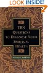Ten Questions to Diagnose Your Spirit...