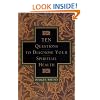 Ten Questions to Diagnose Your Spiritual Health