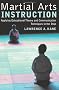 Martial Arts Instruction: Applying Educational Theory and Communication Techniques