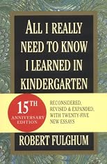 All I Really Need to Know I Learned in Kindergarten