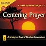 Centering Prayer: Renewing an Ancient Christian Prayer Form