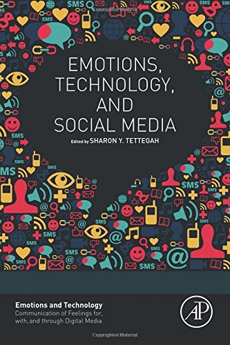 Emotions, Technology, and Social Media (Emotions and Technology)