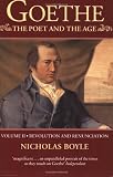 Goethe: The Poet and the Age: Volume II: Revolution and Renunciation, 1790-1803 (Goethe (Oxford University Press))
