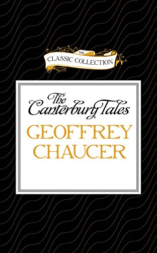 The Canterbury Tales (The Classic Collection)