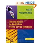 Training Manual for Health Care Central Service Technicians (Jossey-Bass Aha Press) by ASHCSP