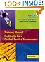 Training Manual for Health Care Central Service Technicians (Jossey-Bass/AHA Press)