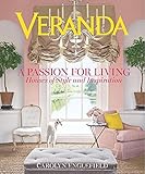 Veranda A Passion for Living: Houses of Style and Inspiration
