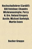 Produkt-Bild: Hochschullehrer (Cardiff): Bill Felstiner, Chandra Wickramasinghe, Percy N. Ure, Roland Gregory Austin, Michael Burleigh, Martin Evans