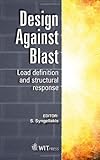 Design against blast : load definition & structural response
