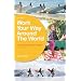 Work Your Way Around the World, 14th Edition: A Fresh and Fully Up-to-Date Guide for the Modern Working Traveller