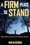 A Firm Place To Stand: Finding Meaning in a Life with Bipolar Disorder