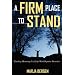 A Firm Place To Stand: Finding Meaning in a Life with Bipolar Disorder