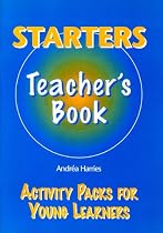 APYL Starter Teacher's Book: Starters - Teacher's Book (Activity Packs for Young Learners)