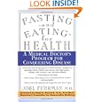 Fasting and Eating for Health: A Medical Doctor's Program for... by Joel Fuhrman and Neal D. Barnard