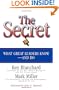 The Secret: What Great Leaders Know - And Do